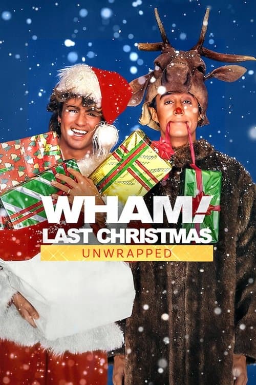 Poster Wham!: Last Christmas Unwrapped