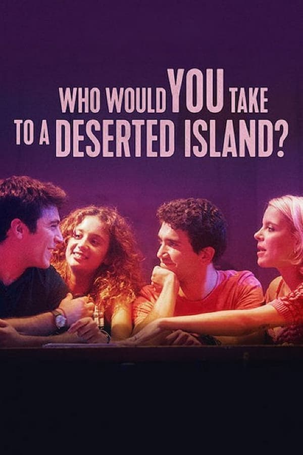 Poster Who Would You Take to a Deserted Island?
