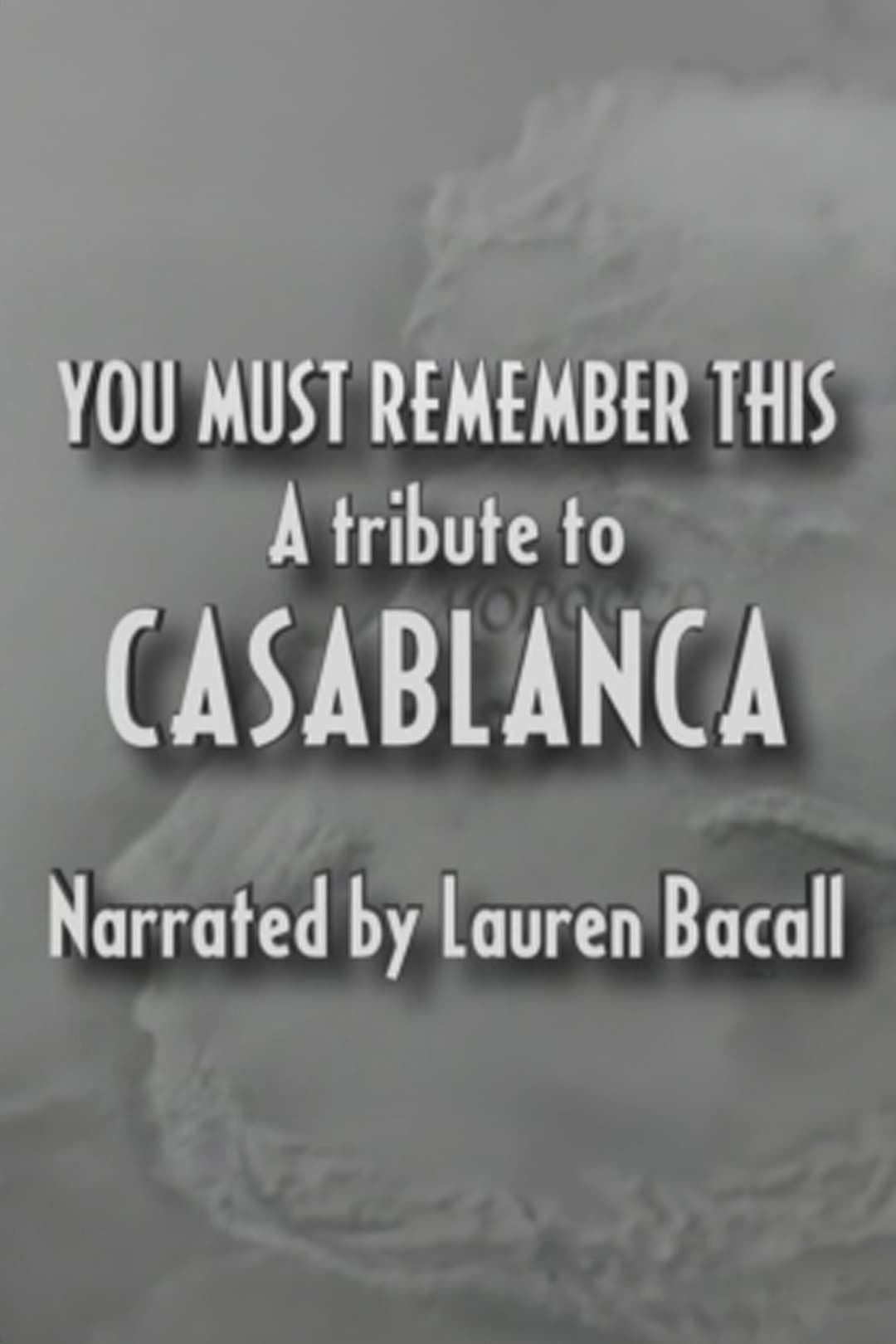 Poster You Must Remember This: A Tribute to 'Casablanca'