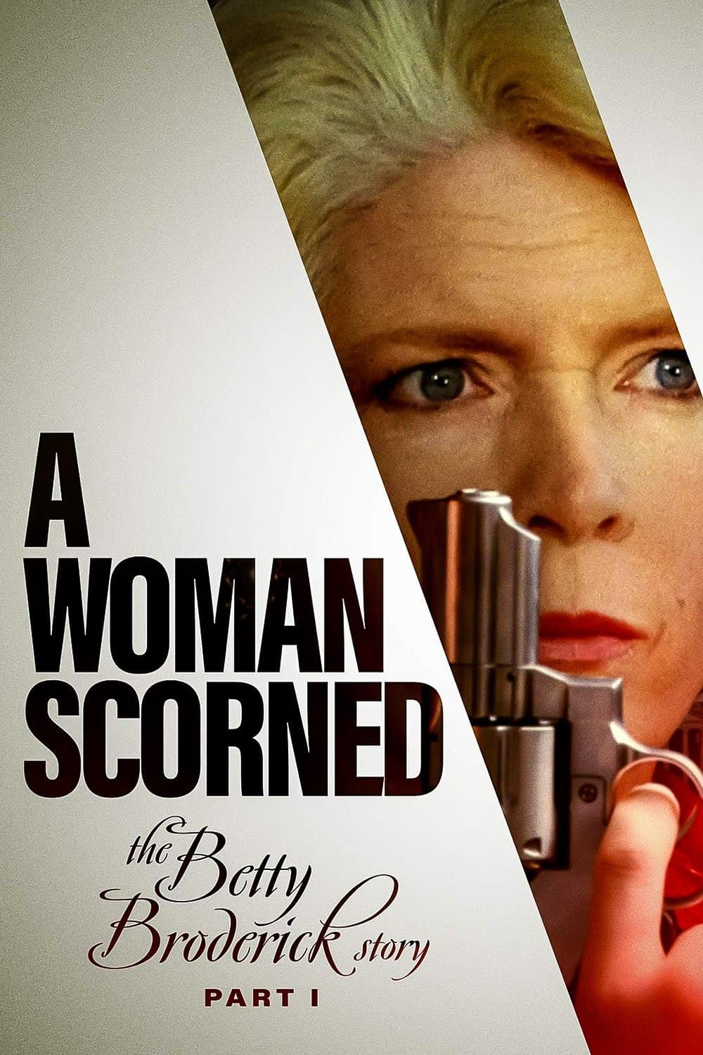Poster A Woman Scorned: The Betty Broderick Story