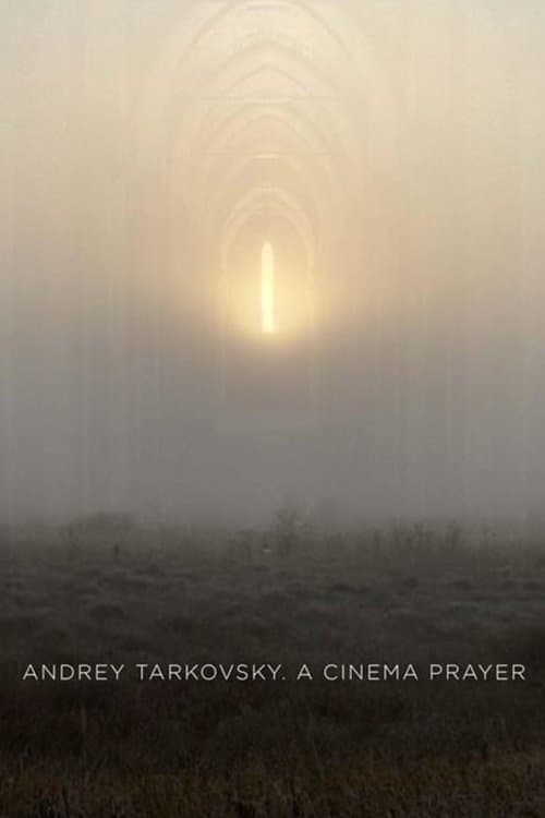 Poster Andrey Tarkovsky. A Cinema Prayer