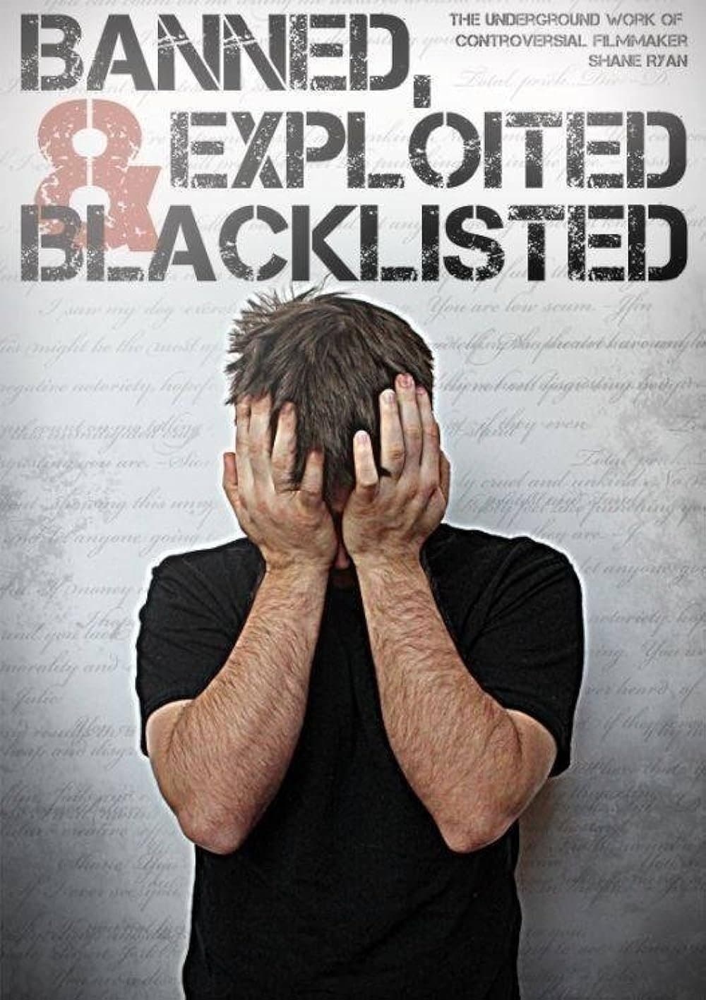 Poster Banned, Exploited & Blacklisted: The Underground Work of Controversial Filmmaker Shane Ryan