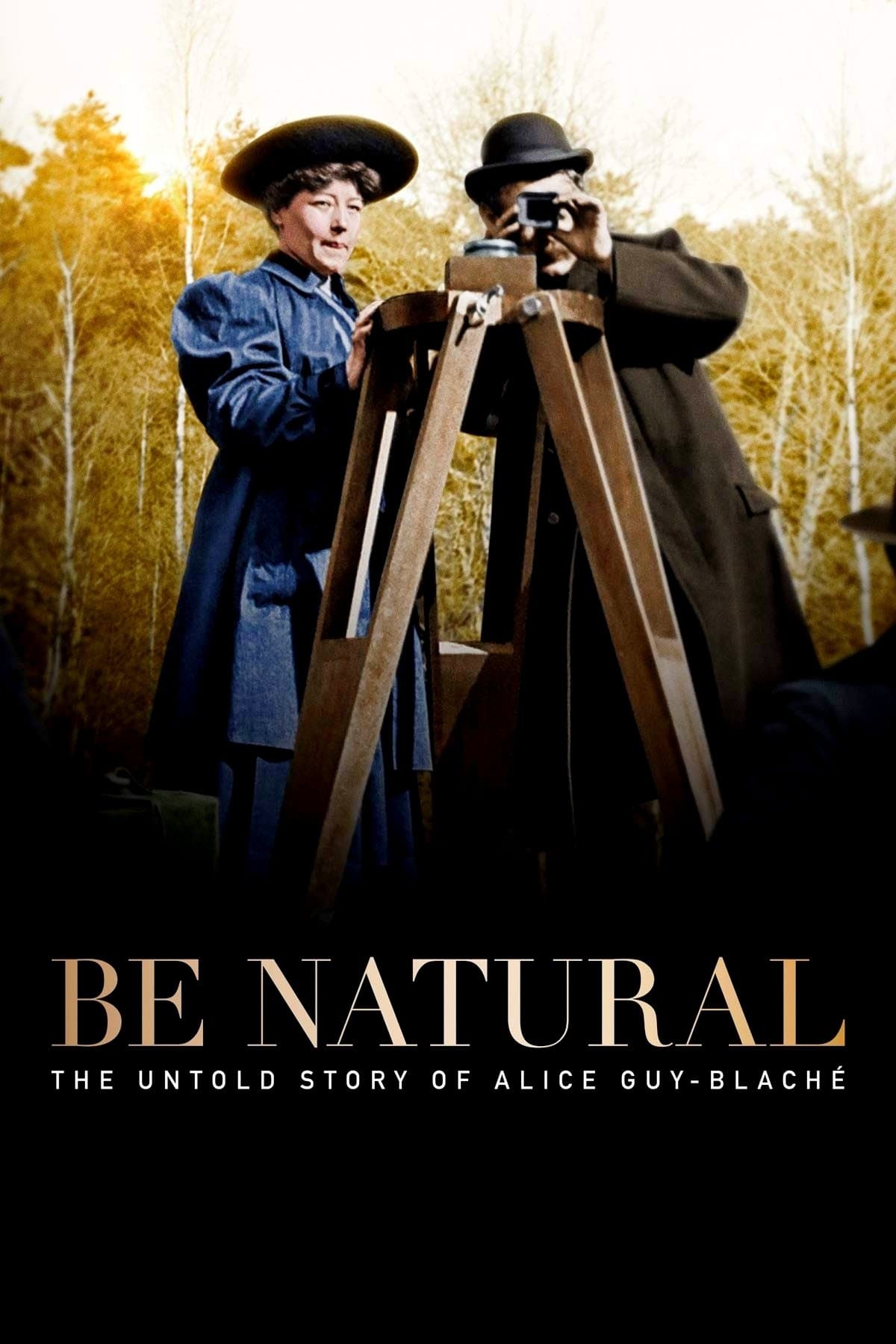 Poster Be Natural: The Untold Story of Alice Guy-Blaché