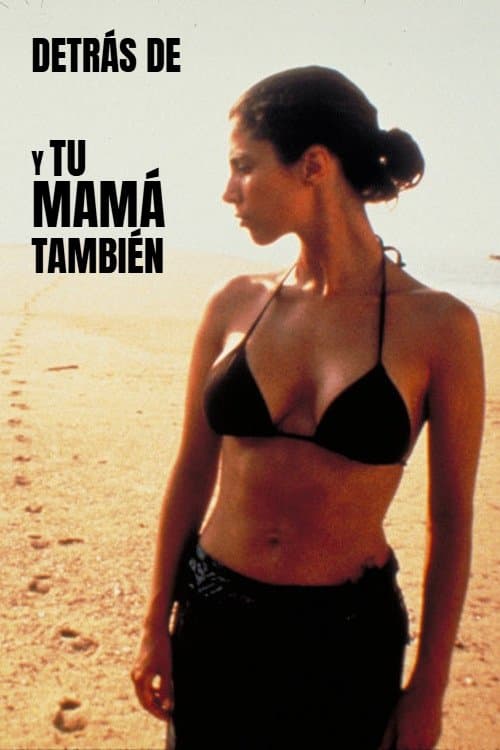 Poster Behind the Scenes of 'Y Tu Mamá También'