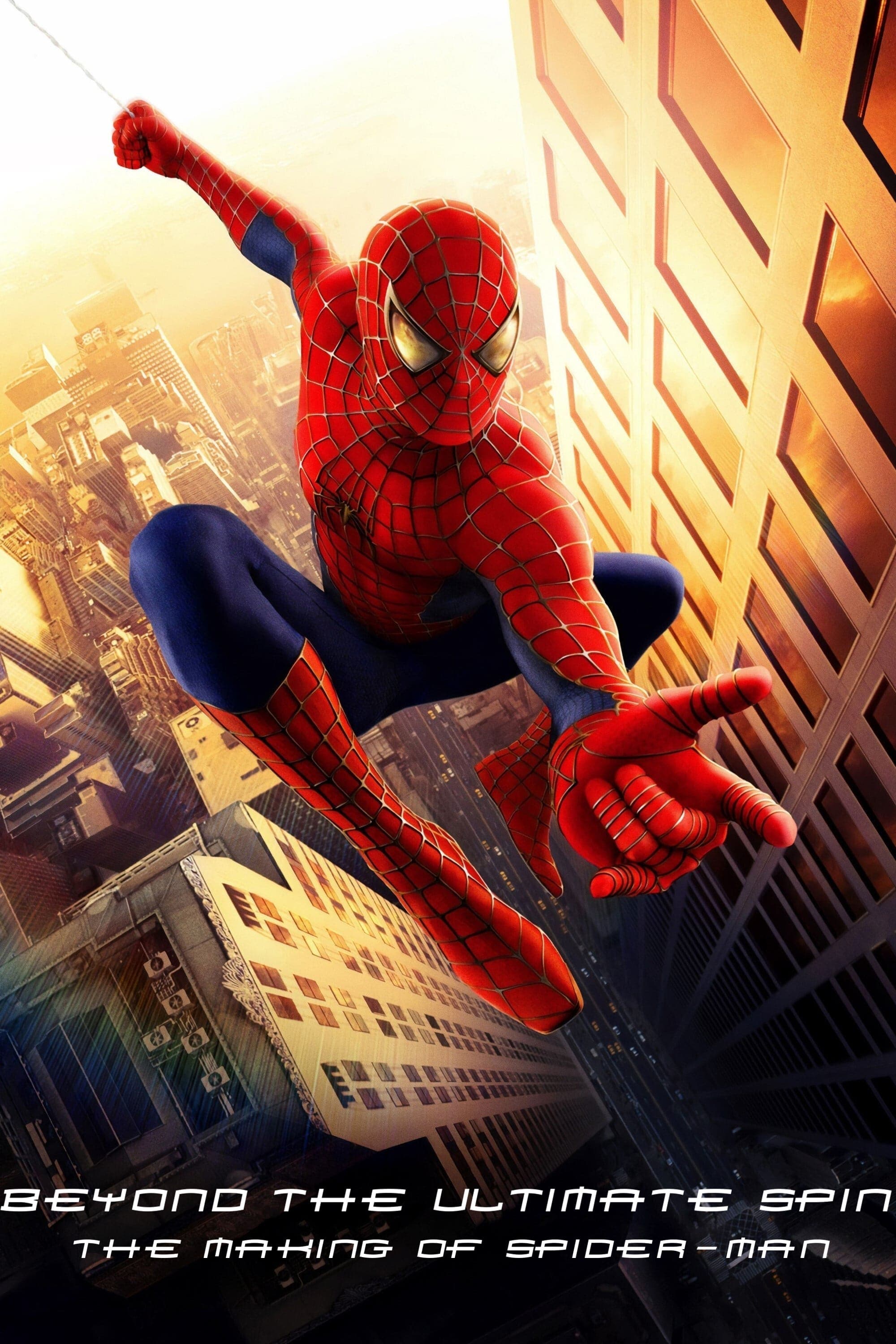 Poster Behind the Ultimate Spin: The Making of 'Spider-Man'