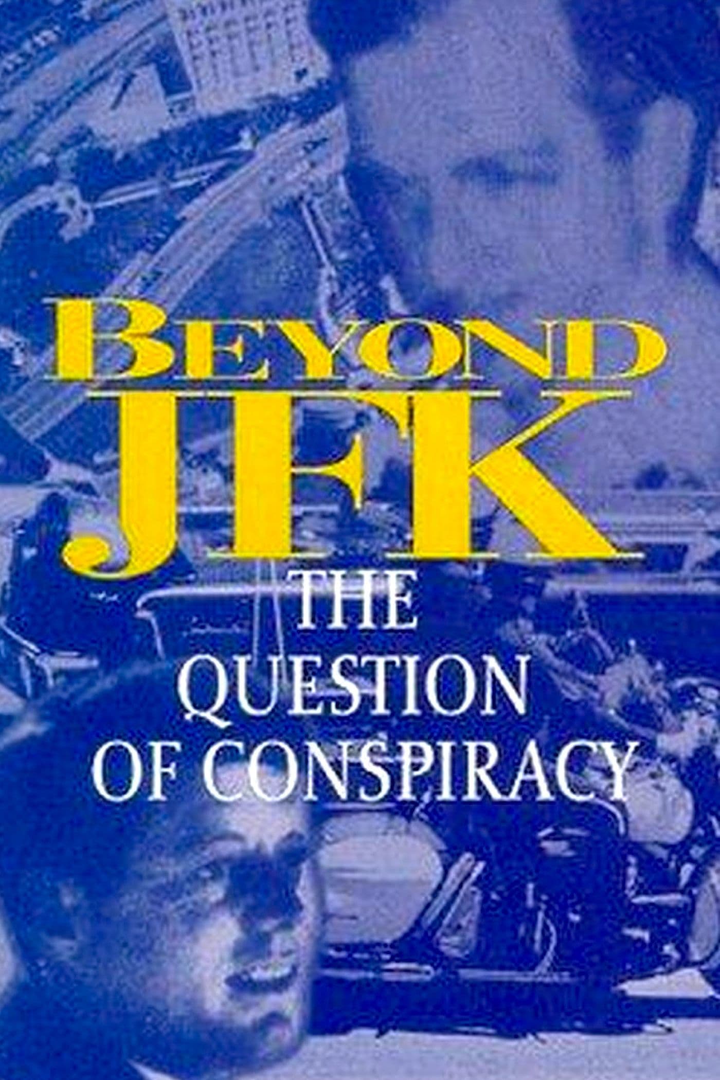 Poster Beyond JFK: The Question of Conspiracy