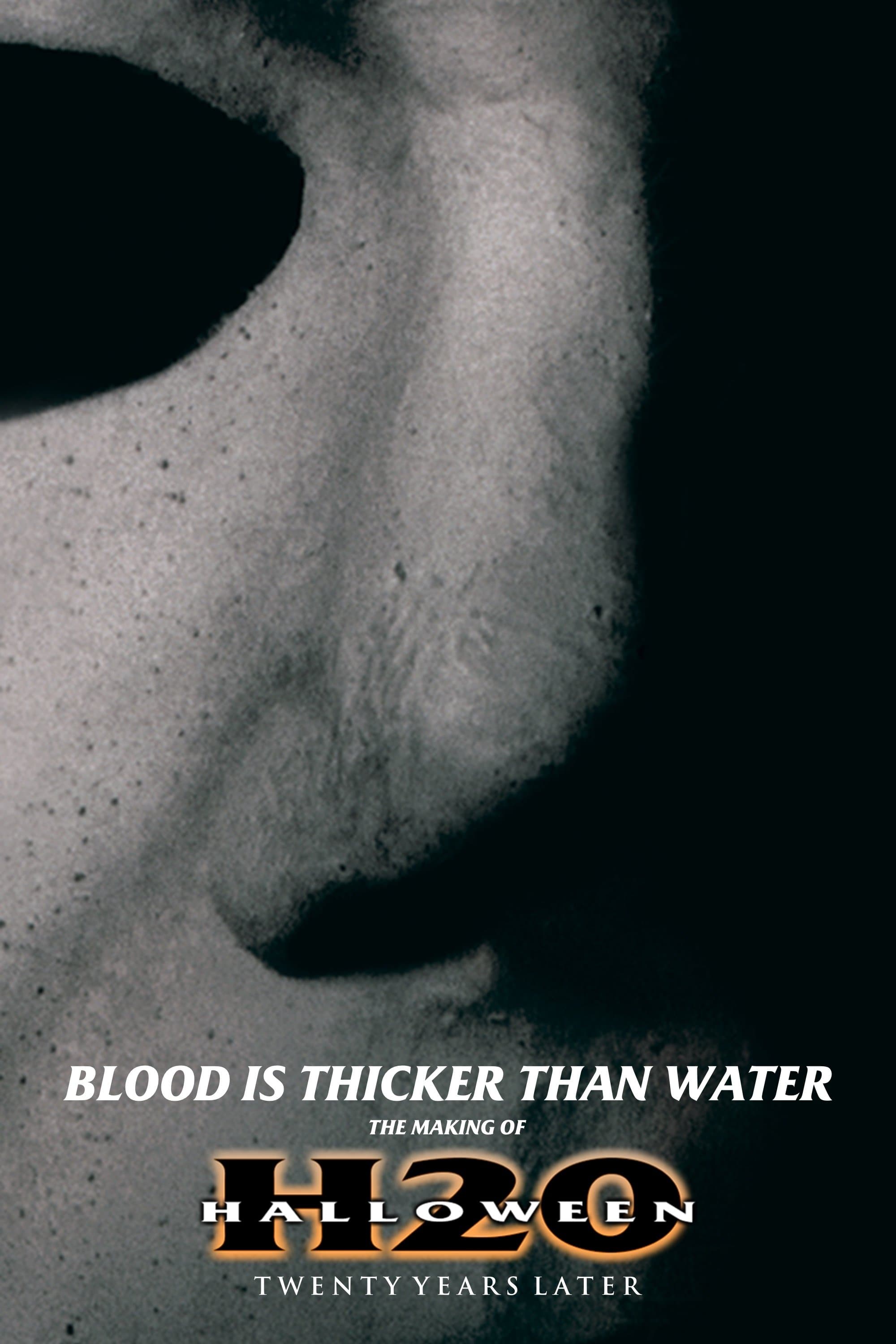 Poster Blood Is Thicker Than Water: The Making of Halloween H20