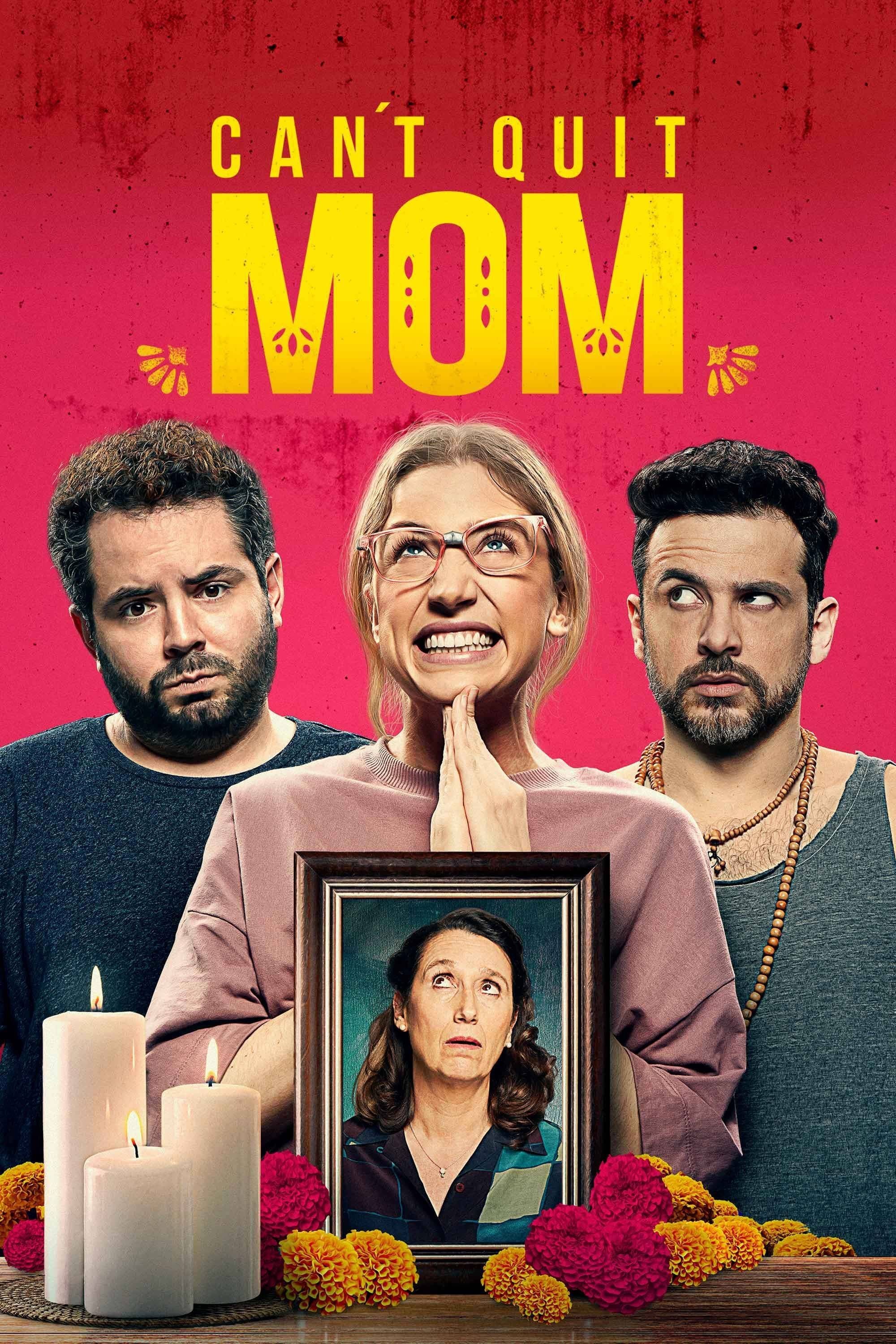Poster Can't Quit Mom