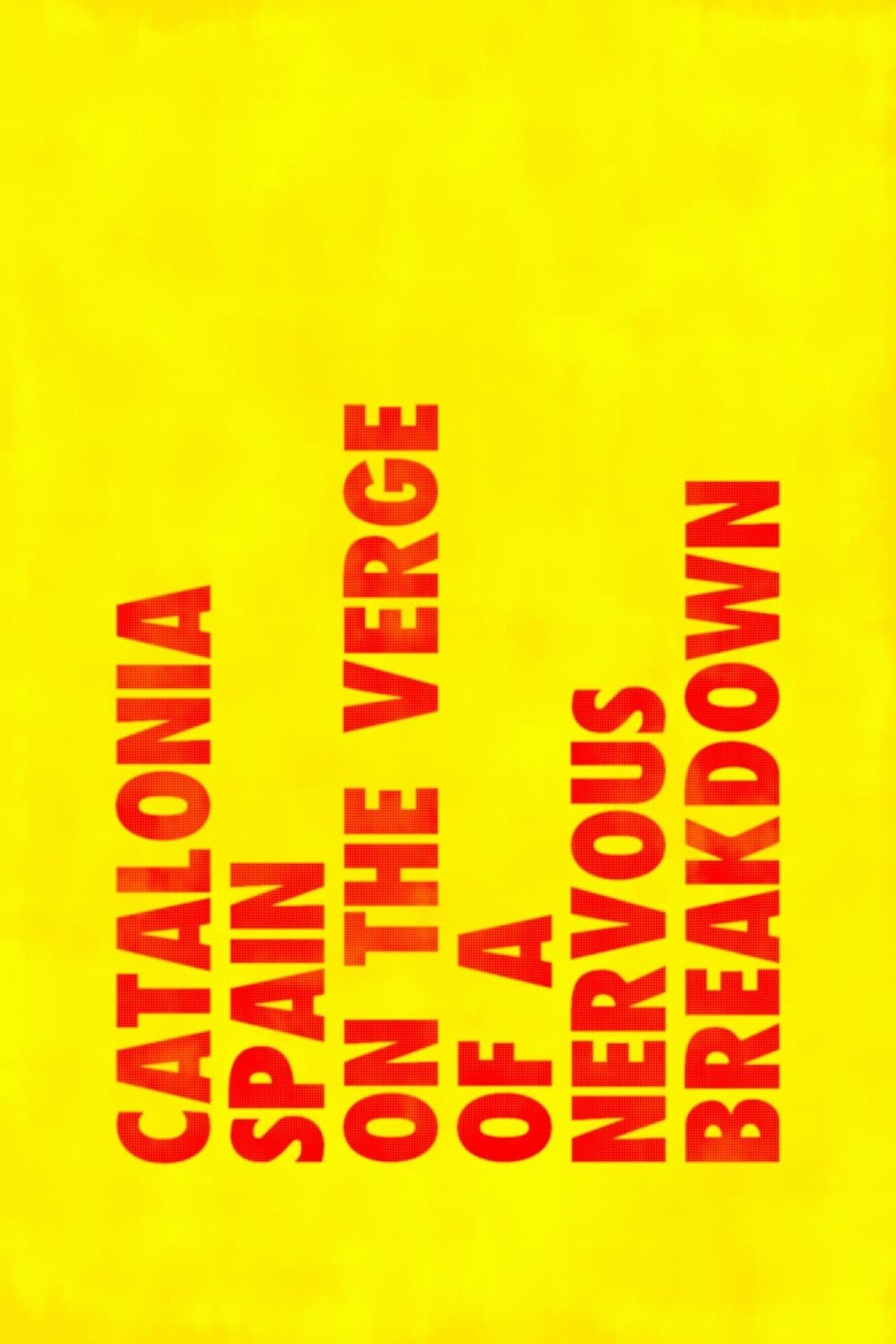 Poster Catalonia: Spain on the Verge of a Nervous Breakdown