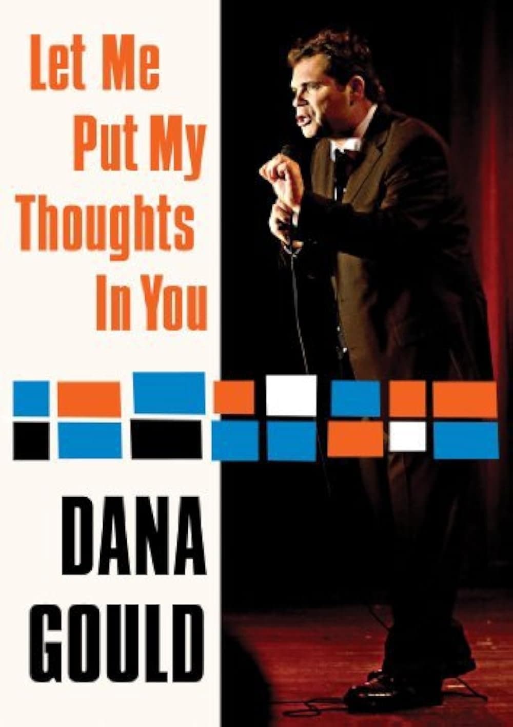 Poster Dana Gould: Let Me Put My Thoughts in You