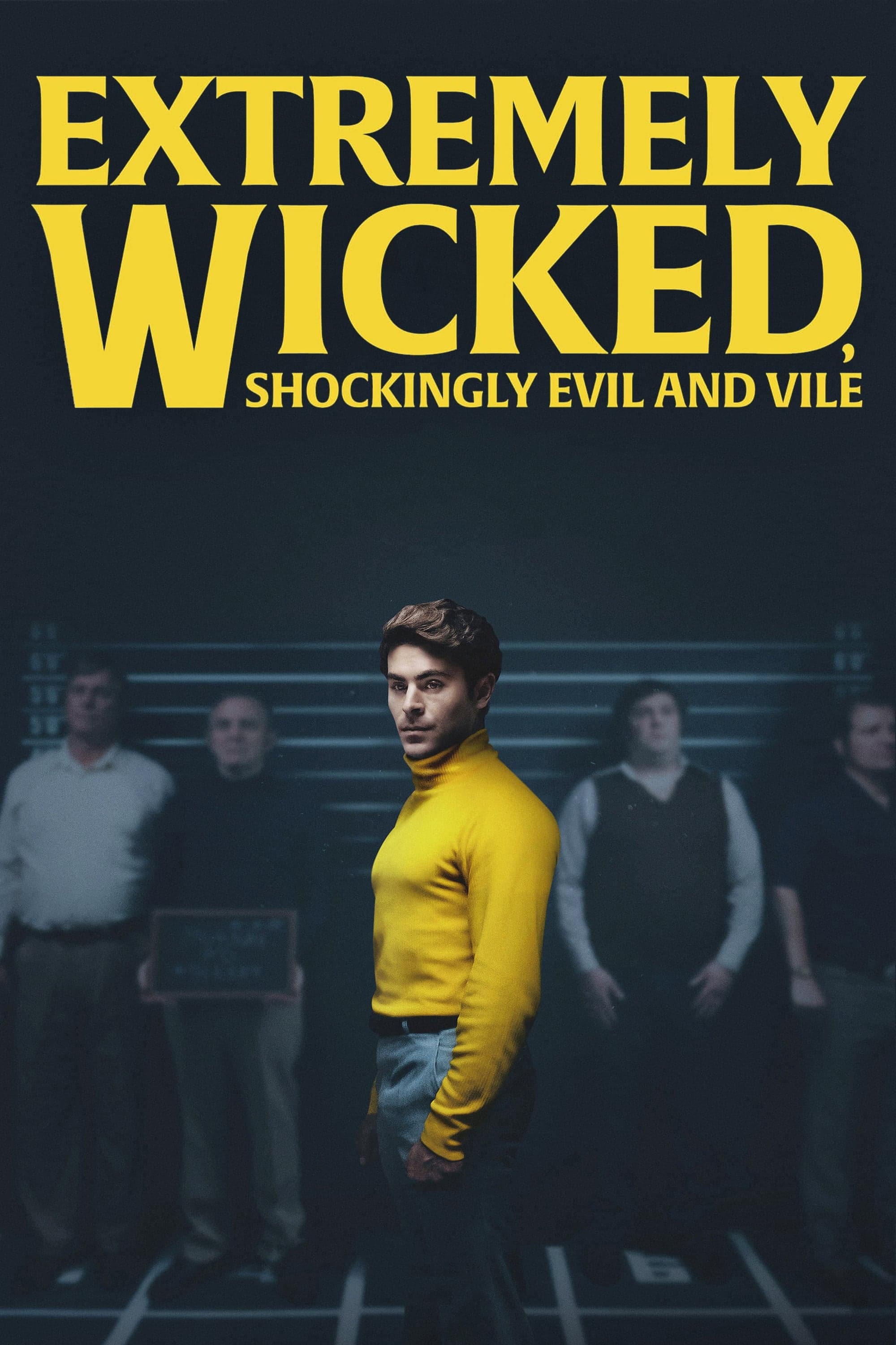 Poster Extremely Wicked, Shockingly Evil and Vile