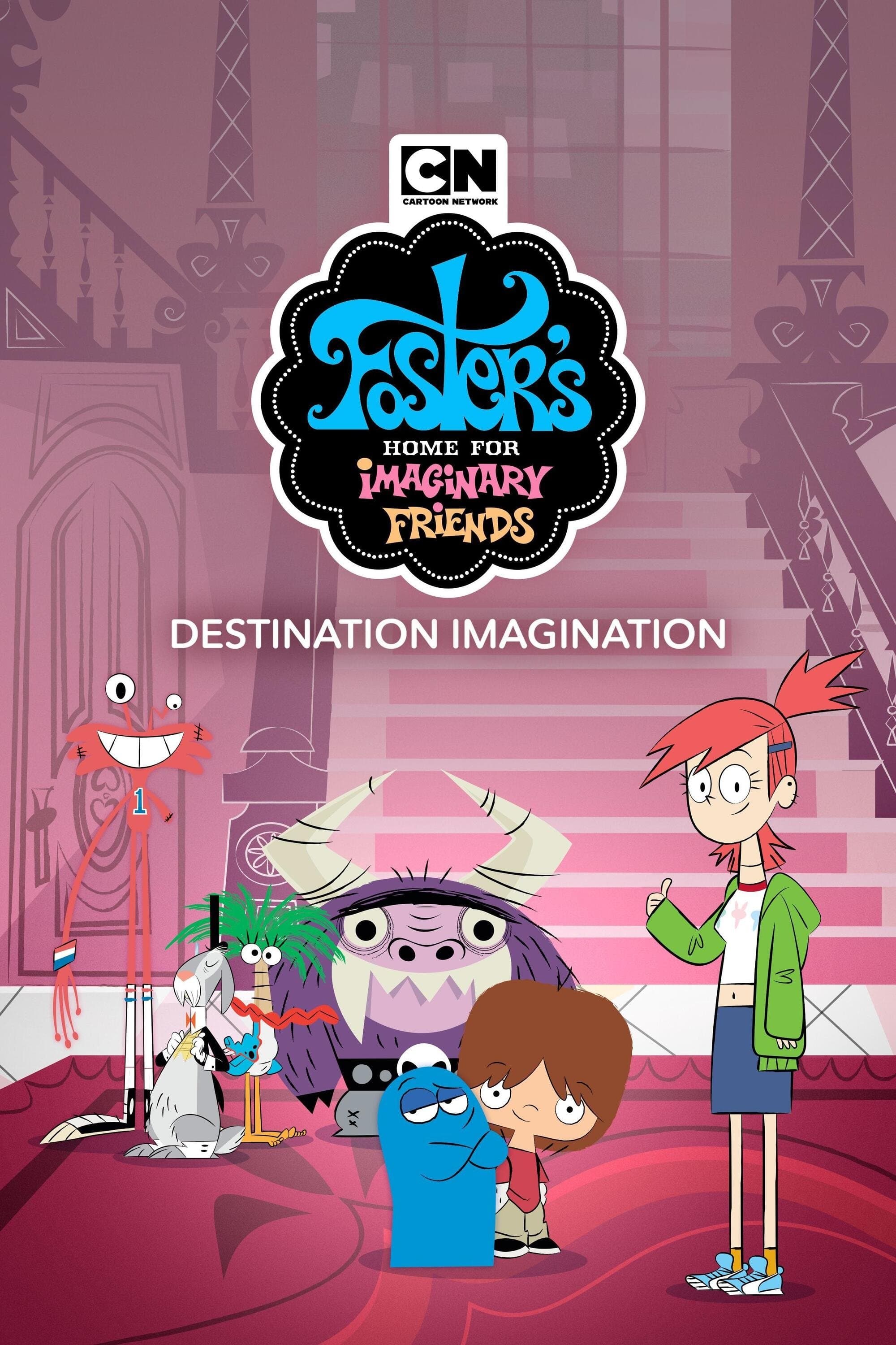Poster Foster's Home for Imaginary Friends: Destination Imagination