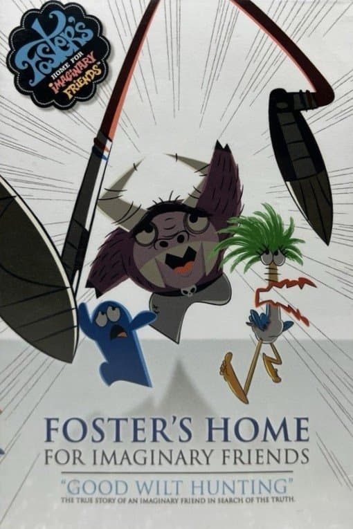 Poster Foster's Home For Imaginary Friends: Good Wilt Hunting
