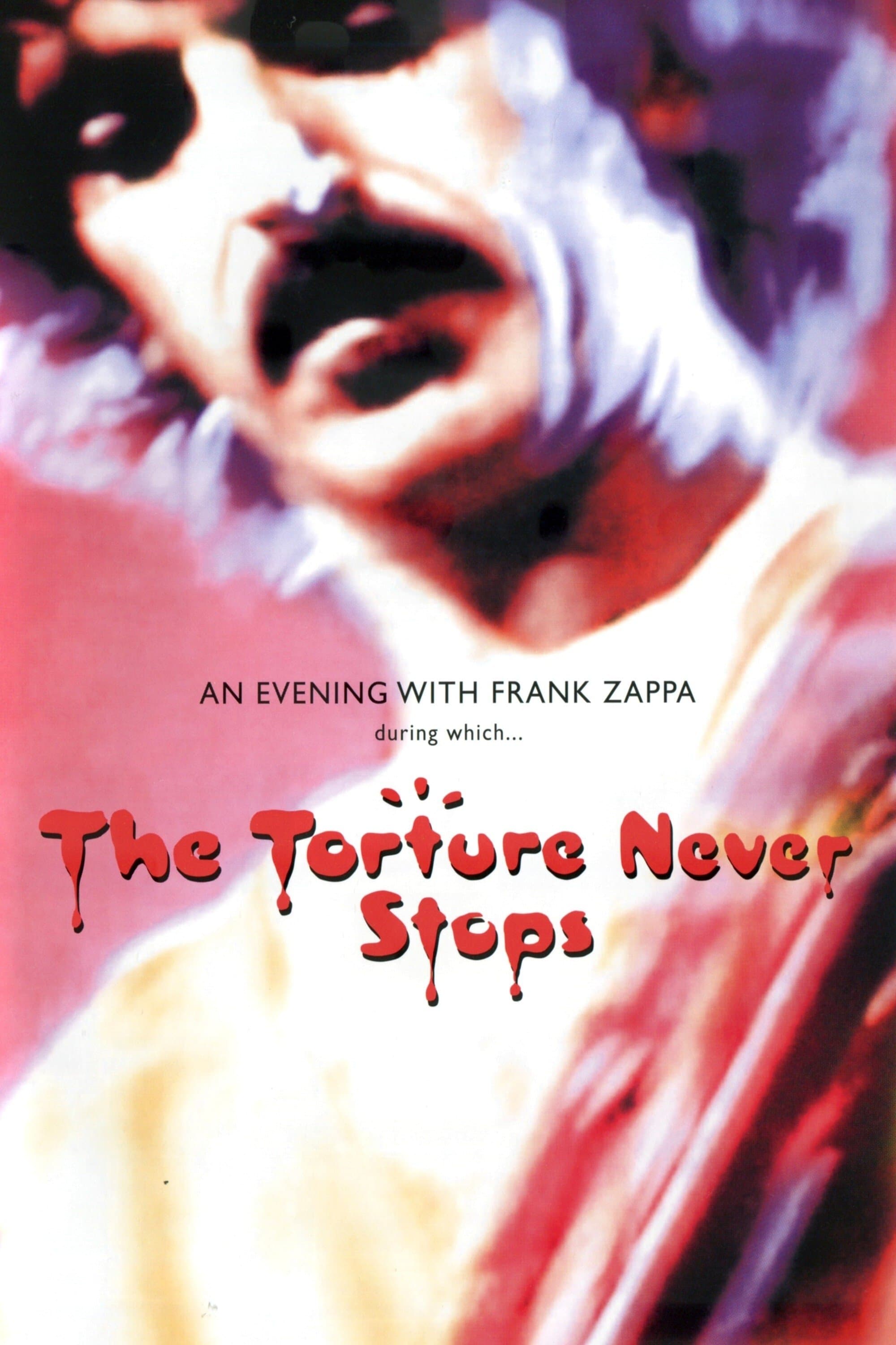 Poster Frank Zappa: The Torture Never Stops