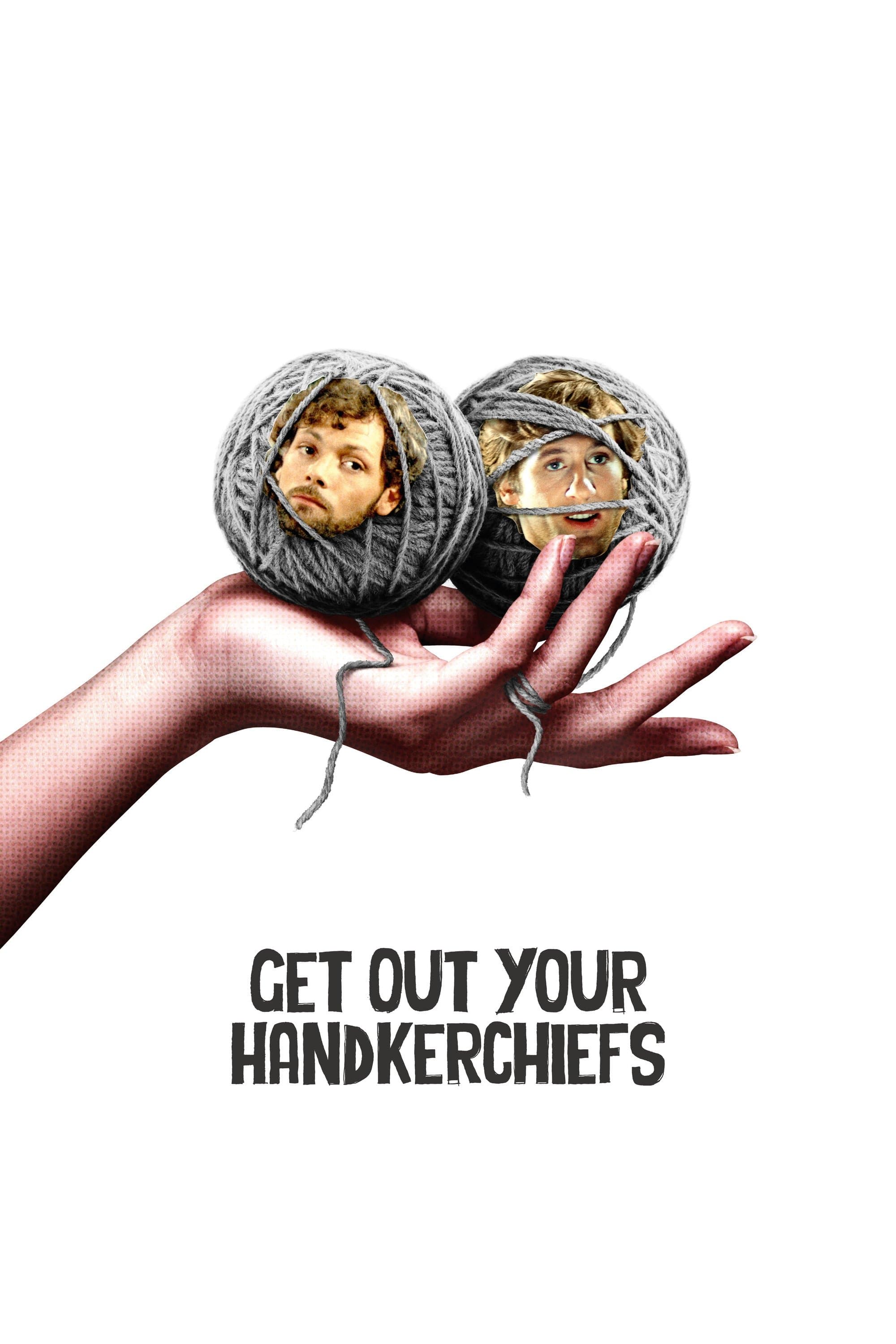 Poster Get Out Your Handkerchiefs