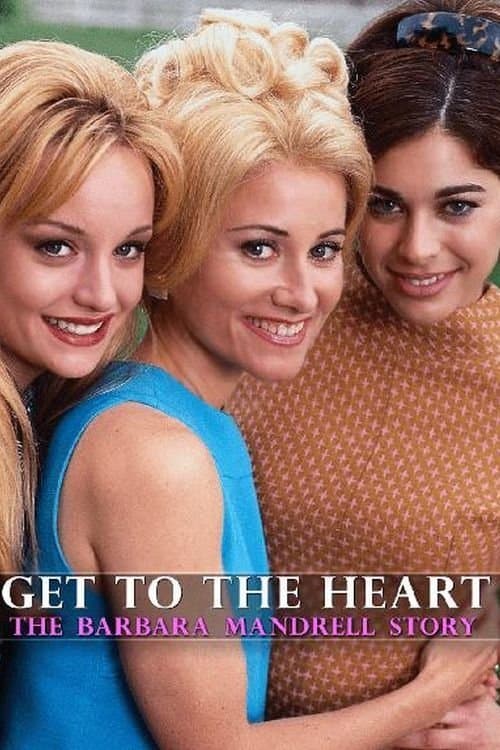 Poster Get to the Heart: The Barbara Mandrell Story