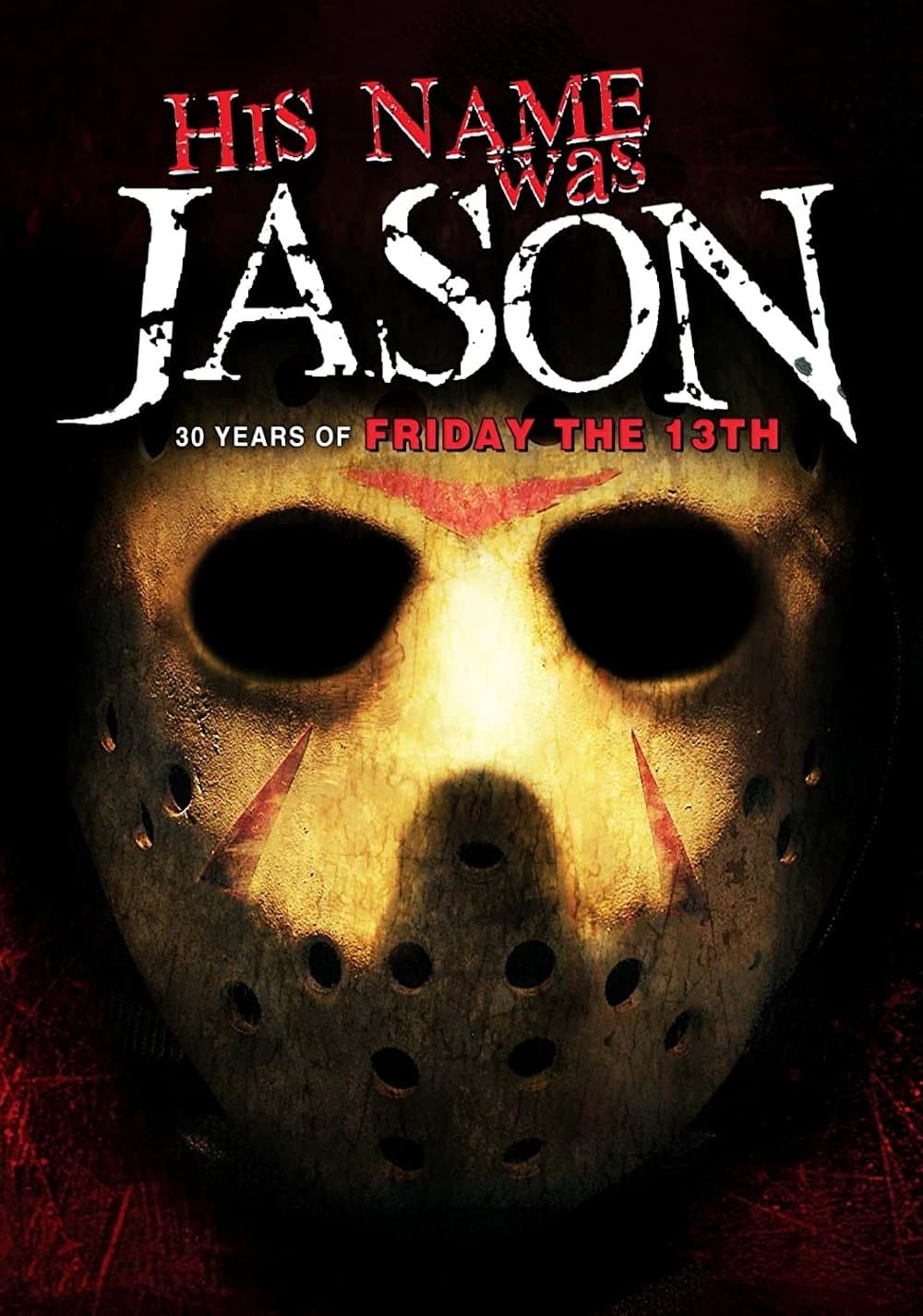 Poster His Name Was Jason: 30 Years of Friday the 13th