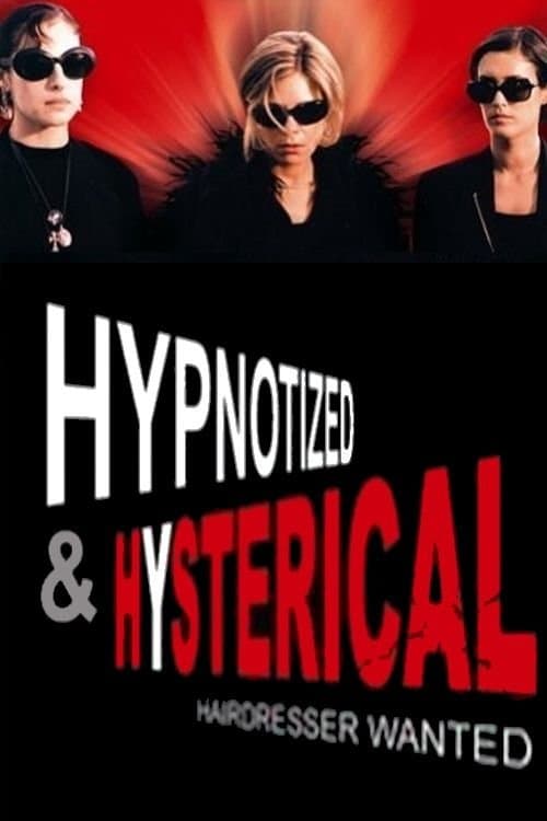Poster Hypnotized and Hysterical (Hairstylist Wanted)