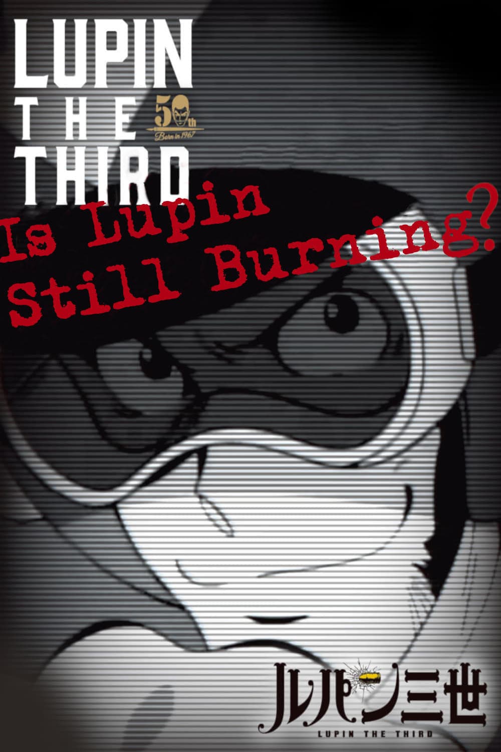 Poster Lupin the Third: Is Lupin Still Burning?