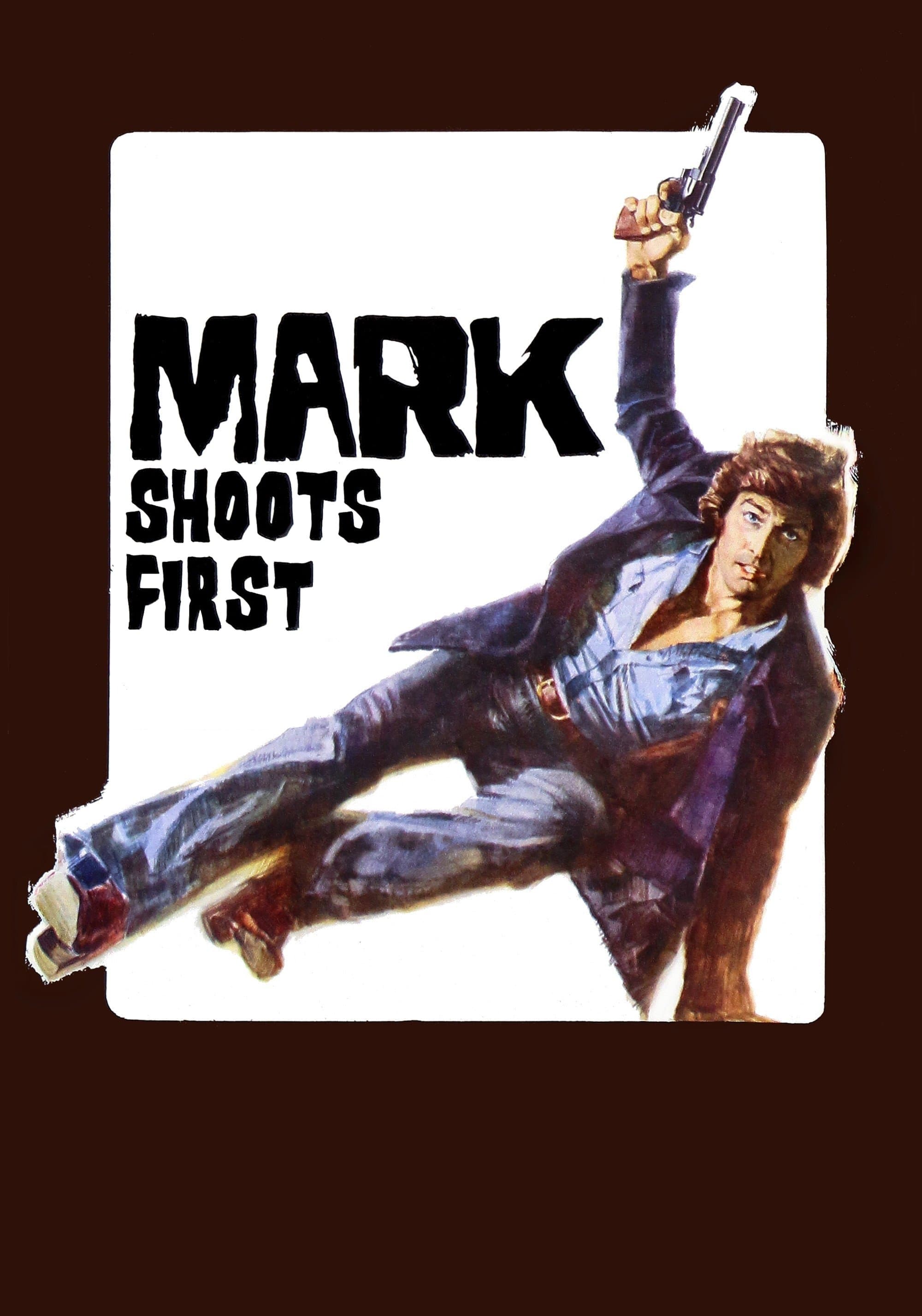 Poster Mark Shoots First