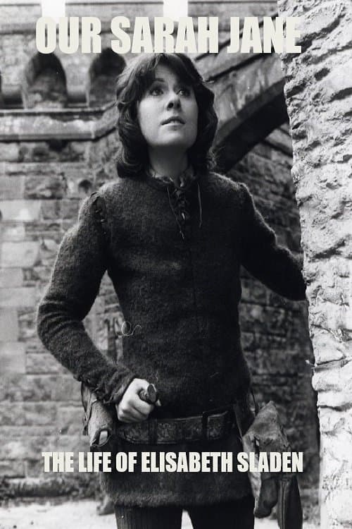 Poster Our Sarah Jane – The Life of Elisabeth Sladen