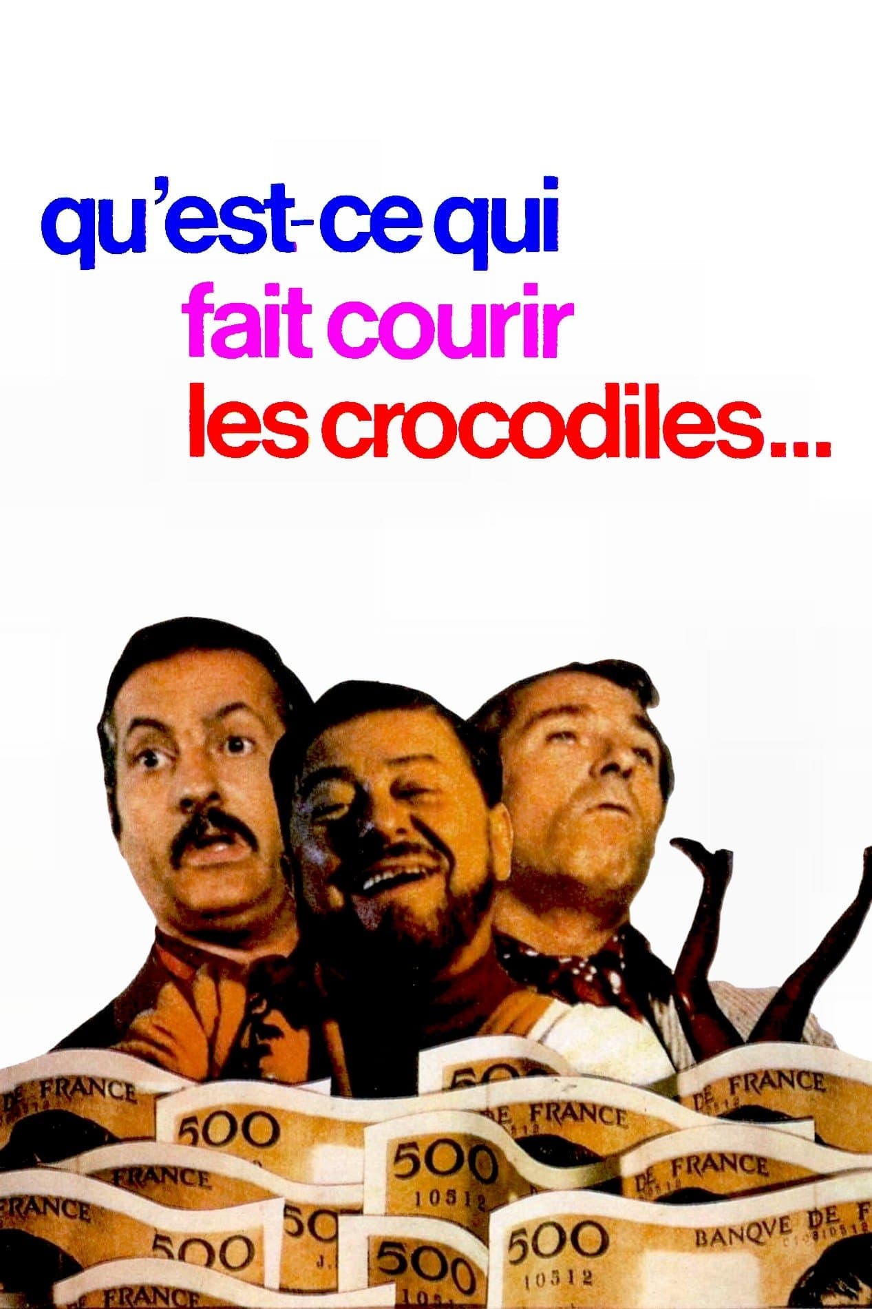 Poster Qu'est-ce qui fait courir les crocodiles ?