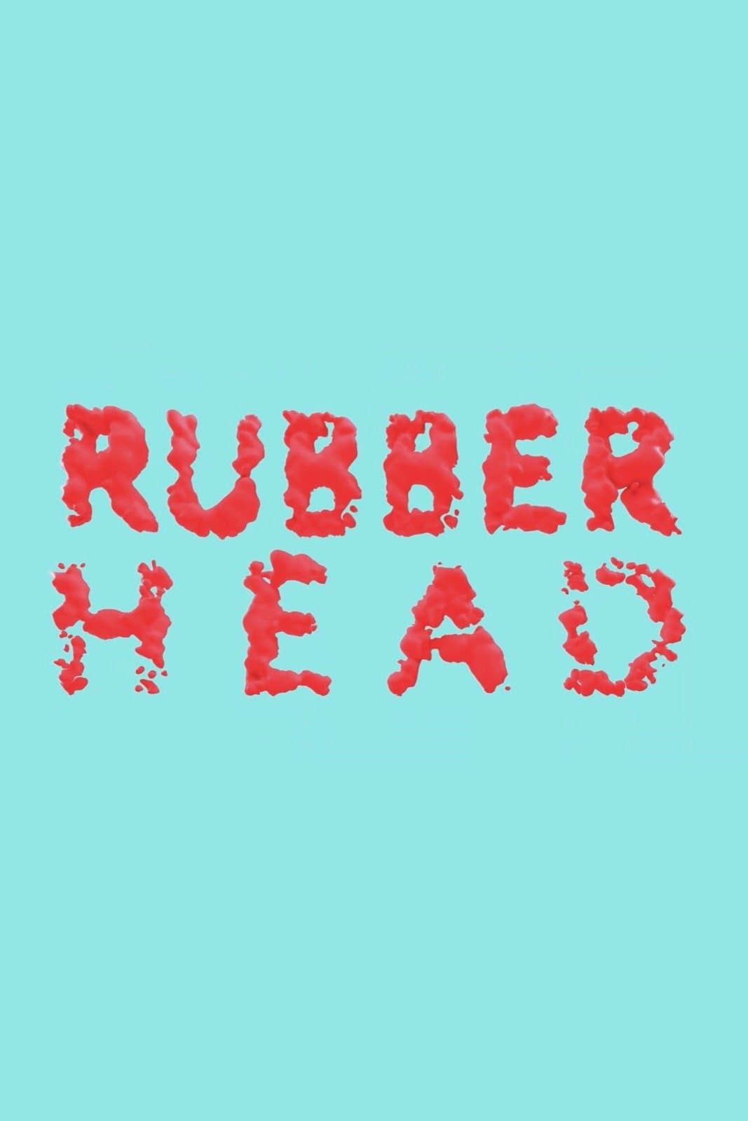 Poster Rubberhead