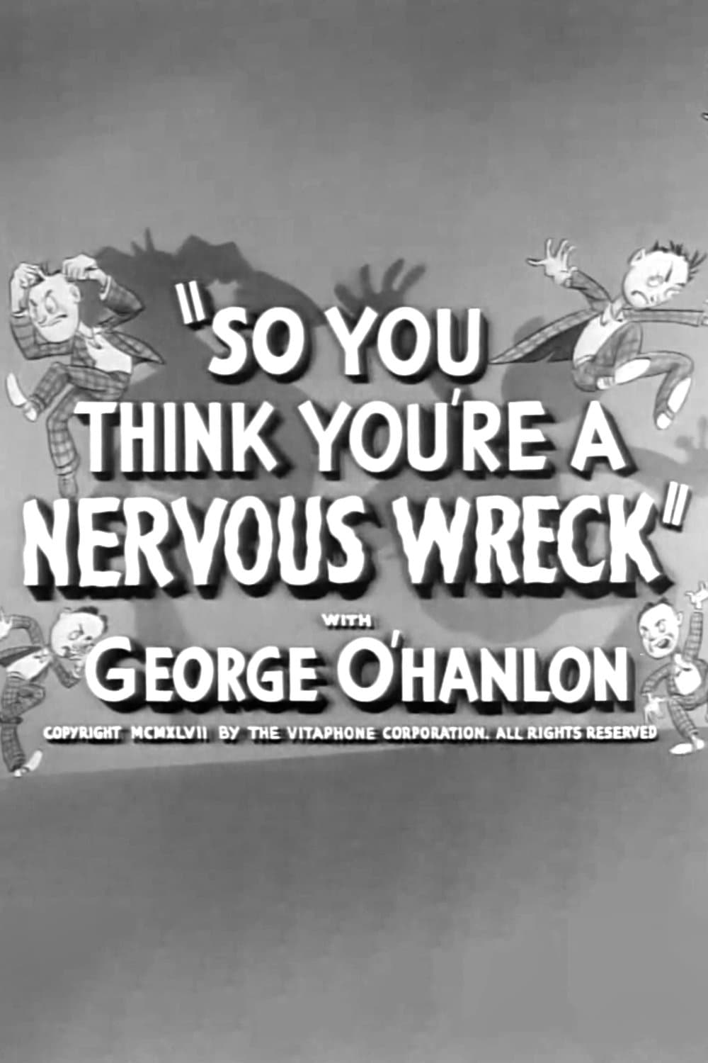 Poster So You Think You're a Nervous Wreck