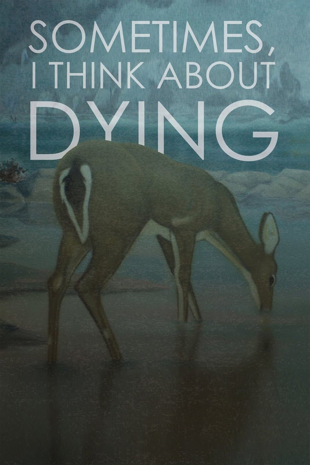 Poster Sometimes, I Think About Dying