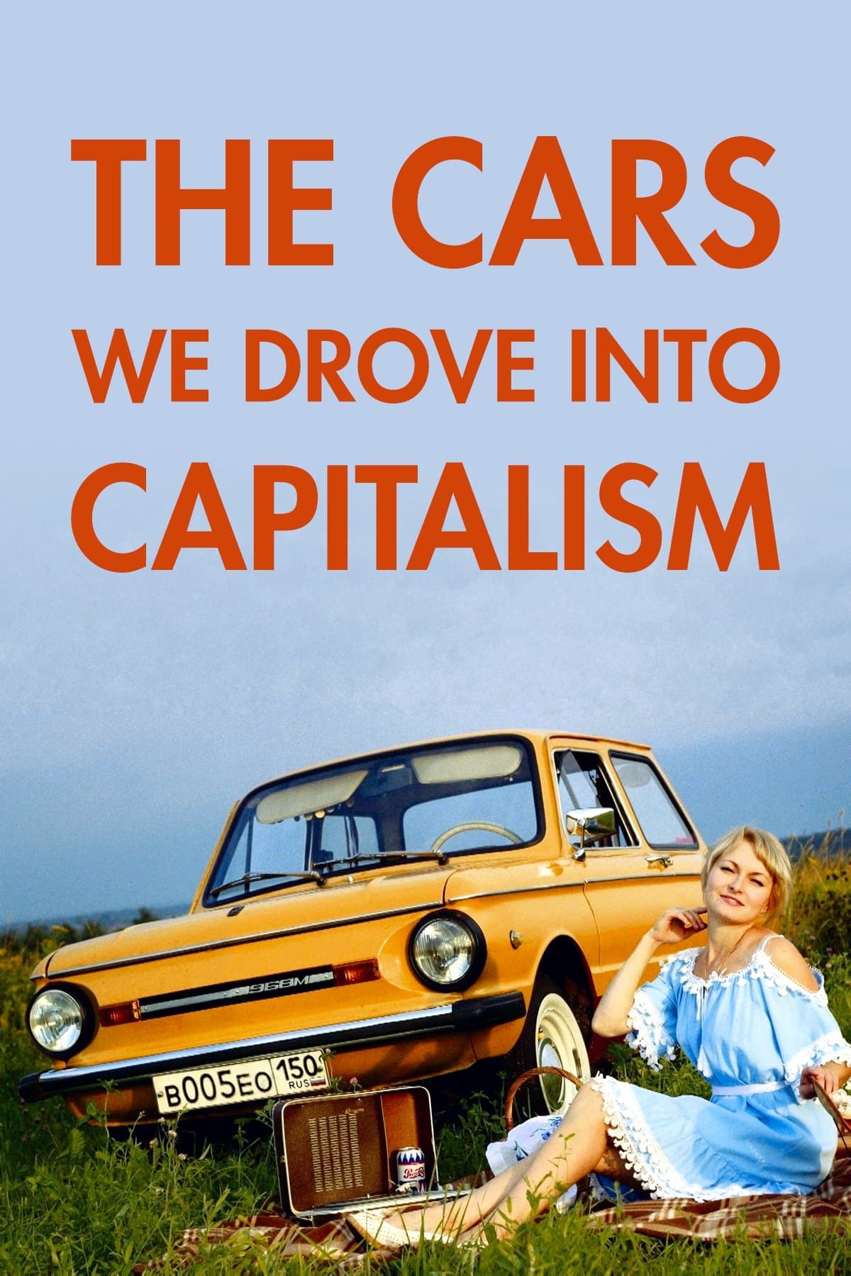 Poster The Cars We Drove into Capitalism