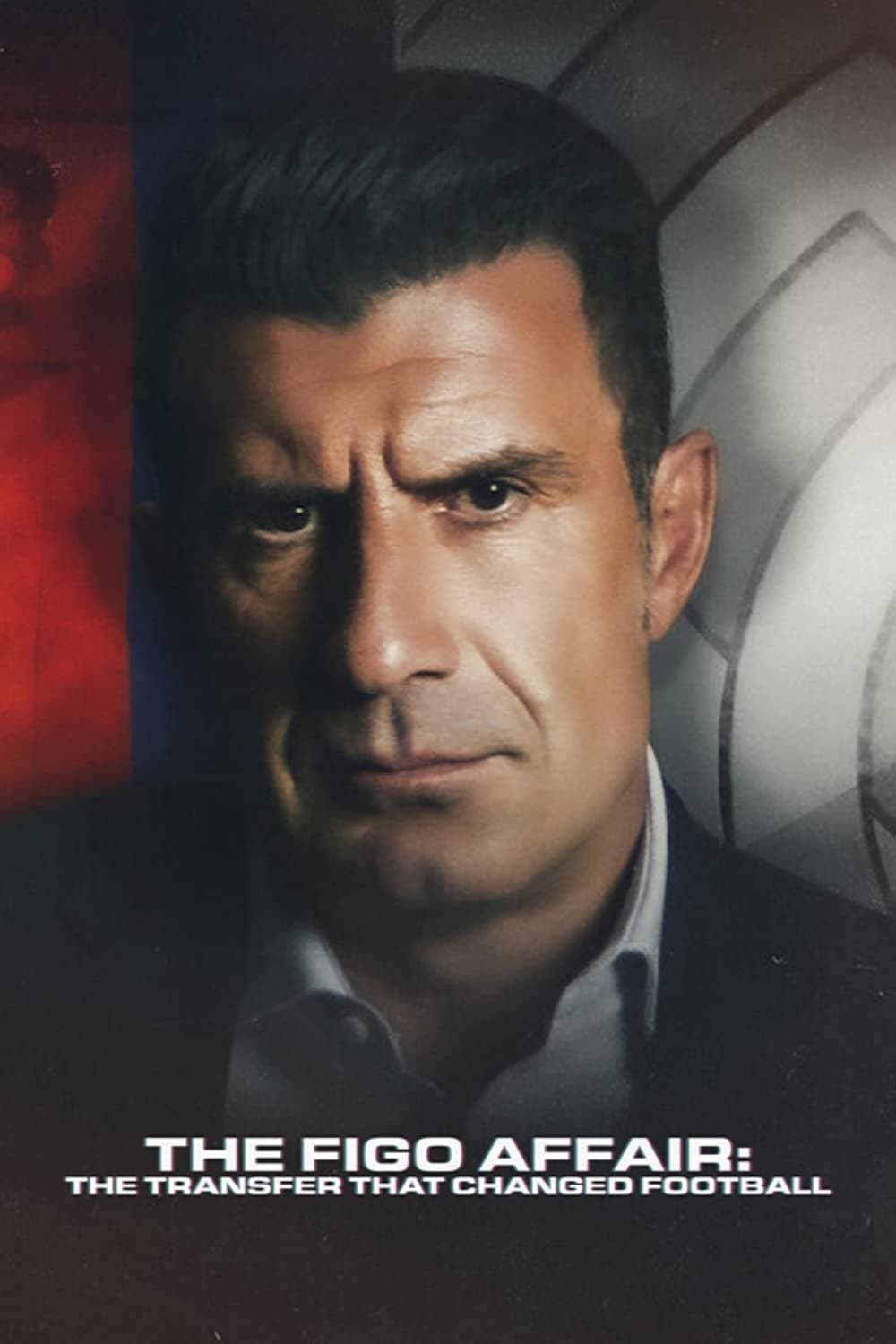 Poster The Figo Affair: The Transfer That Changed Football