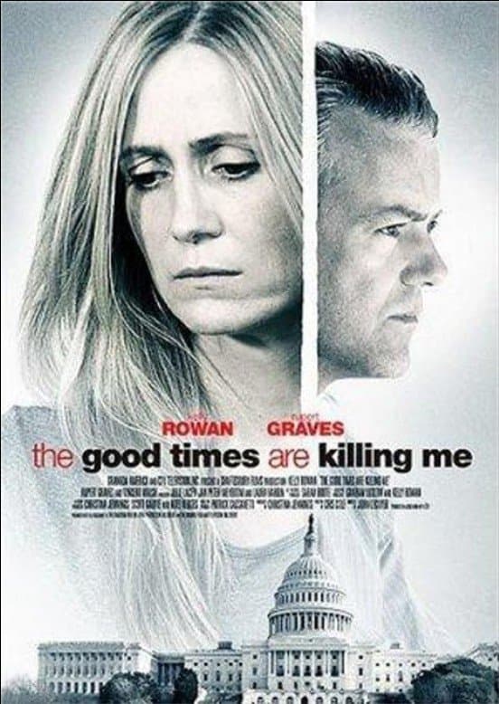 Poster The Good Times Are Killing Me