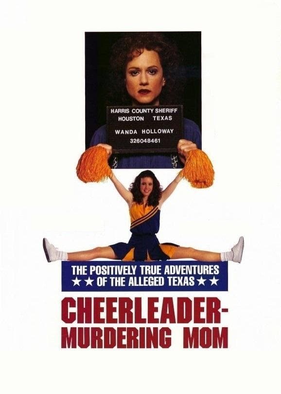 Poster The Positively True Adventures of the Alleged Texas Cheerleader-Murdering Mom