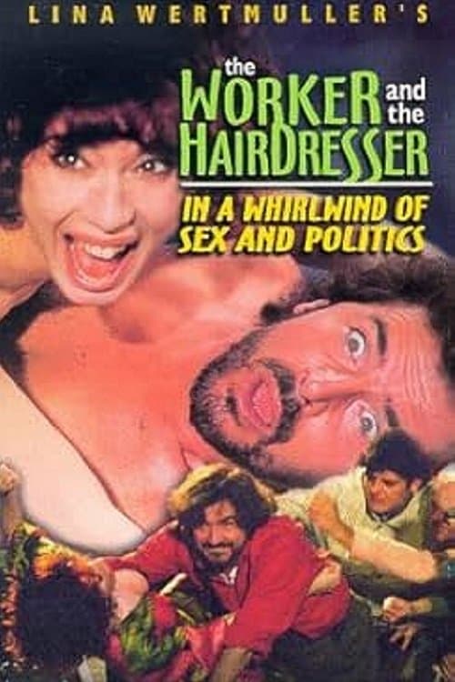 Poster The Worker and the Hairdresser in a Whirlwind of Sex and Politics
