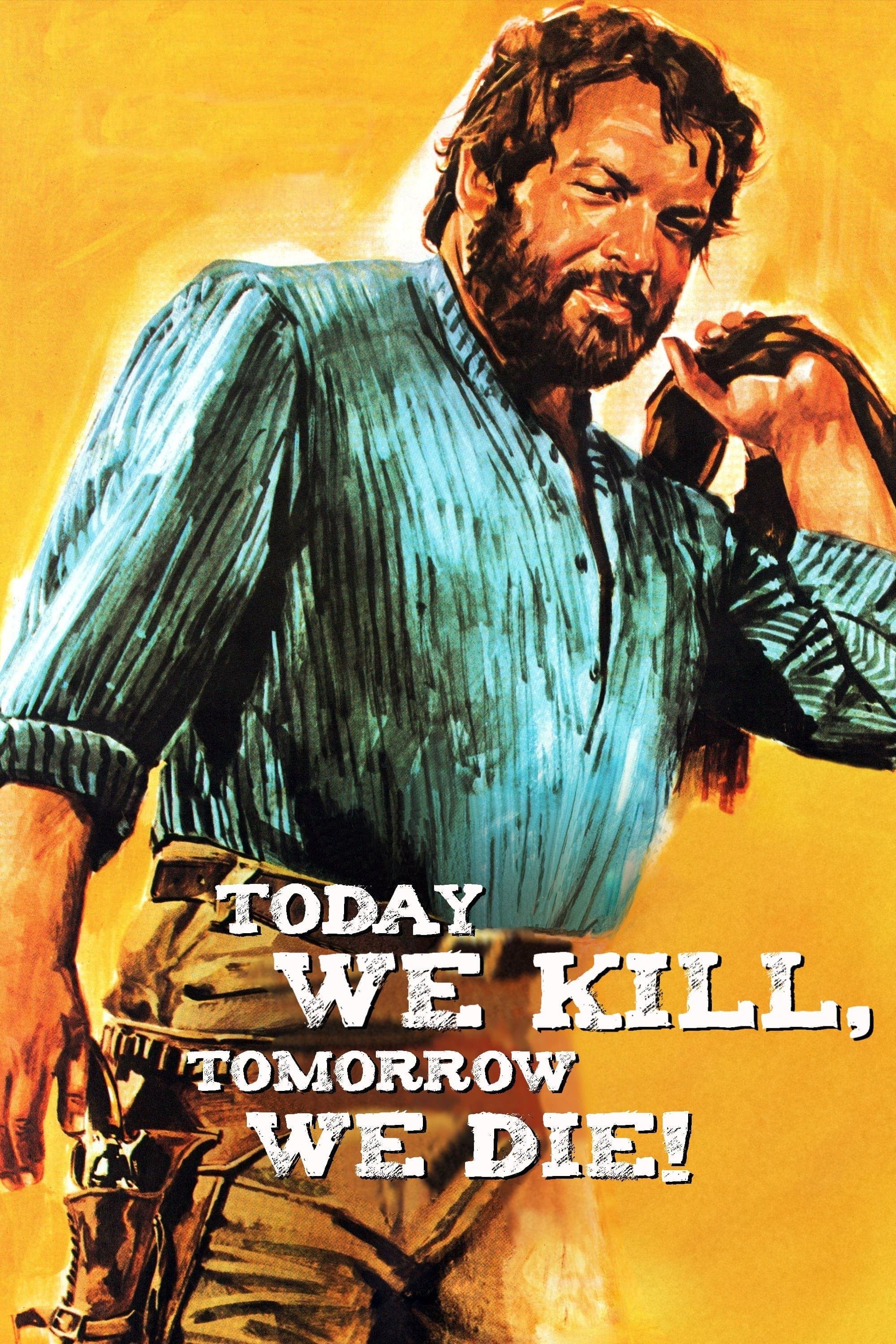 Poster Today We Kill, Tomorrow We Die!