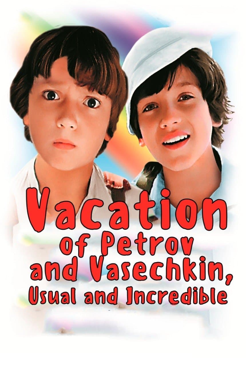 Poster Vacation of Petrov and Vasechkin, Usual and Incredible