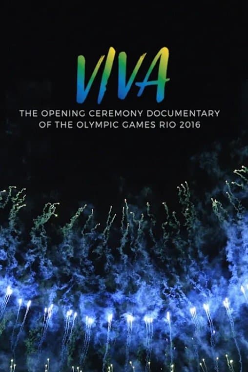 Poster VIVA - The opening Ceremony Documentary of Rio 2016