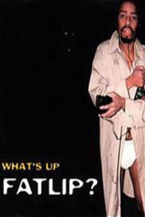 Poster What's Up, Fatlip?