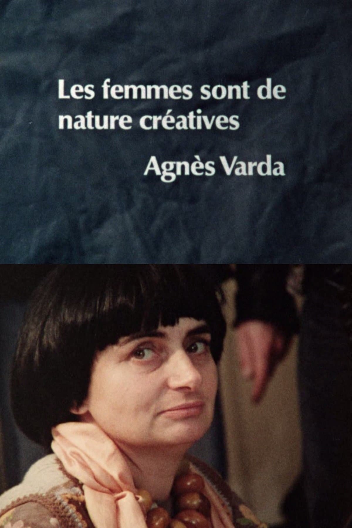 Poster Women Are Naturally Creative: Agnès Varda